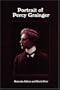 Portrait of Percy Grainger (Eastman Studies in Music)