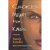 Choices Meant for Kings