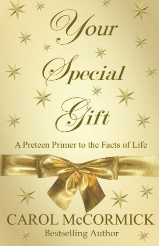 Your Special Gift (A Preteen Primer to the Facts of Life)