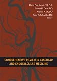 Comprehensive Review in Vascular and Endovascular Medicine