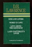 Sons and lovers ; Women in love ; Love among the haystacks ; Lady Chatterley's lover