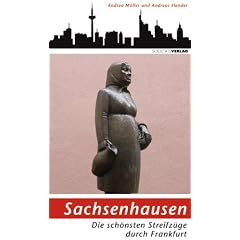 Stadtteil-Reihe f�r Frankfurt 02. Sachsenhausen: Die sch�nsten Streifz�ge durch Frankfurt