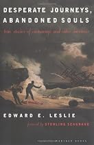 Desperate Journeys, Abandoned Souls: True Stories of Castaways and Other Survivors