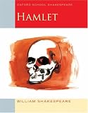 Hamlet: Oxford School Shakespeare