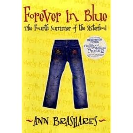 Forever in Blue: The Fourth Summer of the Sisterhood (Sisterhood of the Traveling Pants)