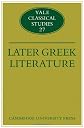Later Greek Literature (Yale Classical Studies)