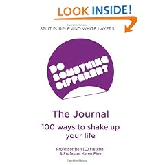 Do Something Different: The Journal - 100 Ways to Shake Up Your Life