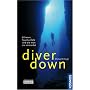 diver down: Schwere Tauchunf�lle und wie man sie vermeidet