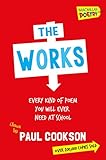 The works : every kind of poem you will ever need at school