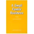 A Small Family Business (Acting Edition) by  Alan Ayckbourn