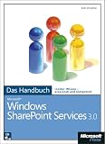 Microsoft Windows SharePoint Services 3.0 - Das Handbuch. Insider-Wissen - praxisnah und kompetent