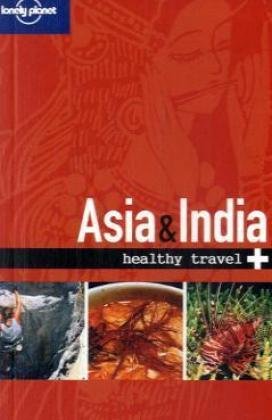 413wy5JgmzL Lonely Planet Healthy Travel: Asia & India