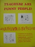 Teachers are Funny People!