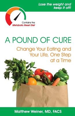 A Pound of Cure( Change Your Eating and Your Life One Step at a Time)[POUND OF CURE][Paperback]