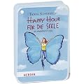 Happy Hour f�r die Seele: 99 Wohlf�hltipps