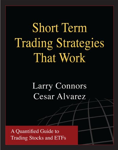 Larry Connors. Short Term Trading Strategies That Work (Softcover).