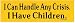 I Can Handle Any Crisis. I Have Children. decal bumper sticker