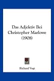 Produkt-Bild: Das Adjektiv Bei Christopher Marlowe (1908)
