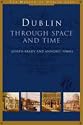 Dublin: Through Space and Time (Making of Dublin City)