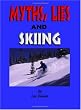 Myths, Lies & Skiing