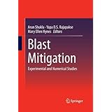 blast mitigation experimental and numerical studies