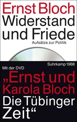 Suhrkamp Verlag Widerstand und Friede: Aufs&auml;tze zur Politik. Mit einer DVD des Dokumentarfilms: Ernst und Karola Bloch. Die T&uuml;binger Zeit