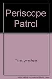 Periscope patrol : the story of Malta submarines