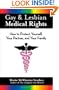 Gay & Lesbian Medical Rights: How to Protect Yourself, Your Partner, and Your Family