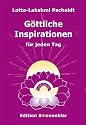 Göttliche Inspirationen für jeden Tag: Gechannelte Botschaften von Engeln und Meistern