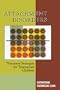 Attachment Disorders: Treatment Strategies for Traumatized Children