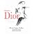 Christian Dior: The Biography