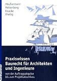 Praxiswissen Baurecht für Architekten und Ingenieure: von der Auftragsakquise bis zum Projektabschluss