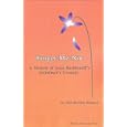 Forget-Me-Not: A Memoir of Anne Bashkiroff's Alzheimer's Crusade by  Gail Bernice Holland