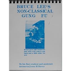 Bruce Lee's Non-Classical Gung-Fu