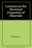 Lectures on the electrical properties of materials