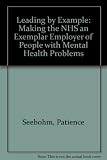 Leading by example : making the NHS an exemplar employer of people with mental health problems