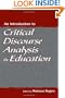 An Introduction to Critical Discourse Analysis in Education