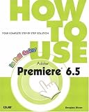 How to Use Adobe Premiere 6.5 (How To Use)