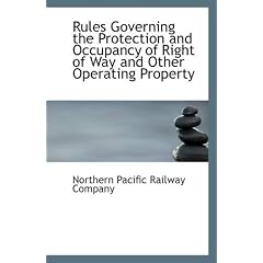 Rules Governing the Protection and Occupancy of Right of Way and Other Operating Property