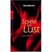 Spiele der Lust: Erotischer Roman