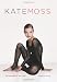 Kate Moss: The Making of an Icon