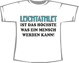 Leichtathlet ist das Höchste, T-Shirt weiß