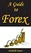 A Guide To Forex