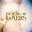 Women As Lovers
