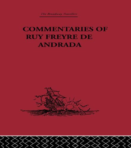 Commentaries of Ruy Freyre de Andrada (Broadway Travellers)