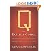 Q, the Earliest Gospel:  An Introduction to the Original Stories and Sayings of Jesus
