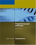 Programming Logic and Design, Comprehensive, Fourth Edition