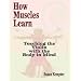 How Muscles Learn: Teaching the Violin with the Body in Mind