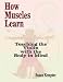 Book cover of How Muscles Learn: Teaching Violin With The Body In Mind.