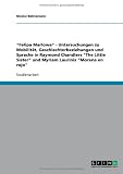 Produkt-Bild: "Felipa Marlowe" - Untersuchungen zu Mobilit&auml;t, Geschlechterbeziehungen und Sprache in Raymond Chandlers "The Little Sister" und Myriam Laurinis "Morena en rojo"